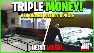 GTA ONLINE WEEKLY UPDATE TRIPLE MONEY amp DISCOUNTS Heist Week [upl. by Aerdnas]