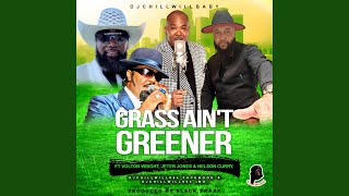 DjChillWillBaby Grass Aint Greener feat Volton Wright Jeter Jones amp Nelson Curry Radio [upl. by Leid]