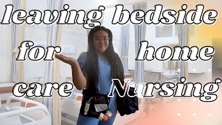 Leaving Bedside for Home Care Nursing [upl. by Given]