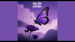 Axel Boy  Ultra Violet [upl. by Annod]