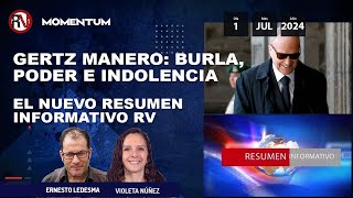 Alejandro Gertz Manero la burla el poder y la indolencia  Nuevo resumen informativo RV 01Jul24 [upl. by Witha]