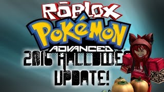 Roblox Pokemon Advanced  Halloween Update 2016 [upl. by Flavian]