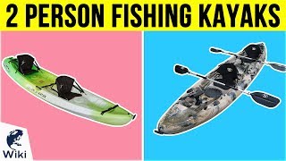 10 Best 2 Person Fishing Kayaks 2019 [upl. by Fanestil]