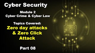 Zero Day amp Zero Click attack  Part 8  Crime Crime amp Cyber law Cyber Security [upl. by Oleusnoc]