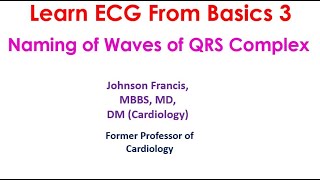 Learn ECG From Basics 3 Naming of Waves of QRS Complex [upl. by Lseil]