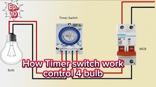 How Timer switch work control 4 bulb [upl. by Jamison]