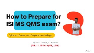 How to prepare for ISI MS QMS Exam  Syllabus Books Preparation Strategies  Nitin Mukesh AIR 11 [upl. by Yalhsa]