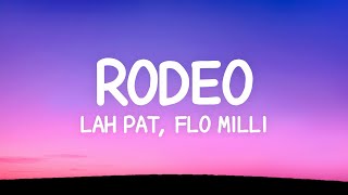 Lah Pat  Rodeo Remix Lyrics ft Flo Milli [upl. by Garges119]