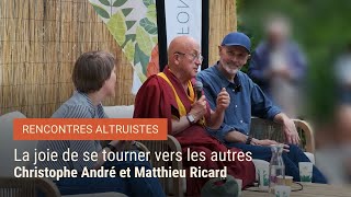 Christophe André et Matthieu Ricard  La joie de se tourner vers les autres [upl. by Siberson629]