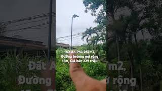 Đất An Phú 267m2 Đường betong mở rộng 15m Giá bán 229 triệu [upl. by Alisander]