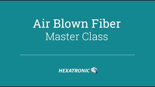 Hexatronic Masterclass  Air Blown Fiber [upl. by Edelson258]