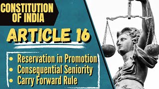 Article161 to166Reservation in PromotionConsequential Seniority Carry forward RuleLAW SCHOOL [upl. by Apul]