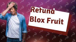 How to refund blox fruit [upl. by Sirob]