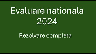 Evaluare nationala  Clasa 8  Matematica  27 iunie 2024  Toate subiectele rezolvate [upl. by Astera]