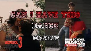 Can I Have This Dance Mashup  High School Musical 3 x HSMTMTS THE FINAL SEASON [upl. by Hagan]