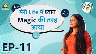 Meditation Came into My Life Like Magic  Nandini Bansal  Youth Adda  EP 11 [upl. by Akcemat]