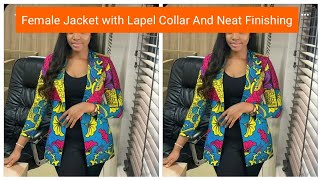 How To Cut And Sew Female Jacket with Lapel Collar And Neat Finishing [upl. by Ehctav]