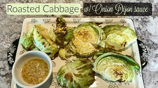 Roasted Cabbage amp Onion Dijon Sauce  RecipesTested [upl. by Roberto548]