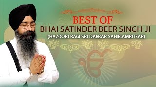 BEST OF BHAI SATINDERBEER SINGH  BHAI SATINDER BEER SINGH JI HAZOOR RAGI SRI DAR SAHIBAMRITSAR [upl. by Eseila]