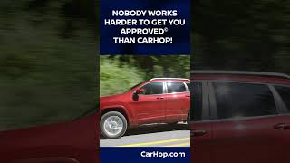 Nobody Works Harder To Get You Approved Than CarHop [upl. by Atenaz811]