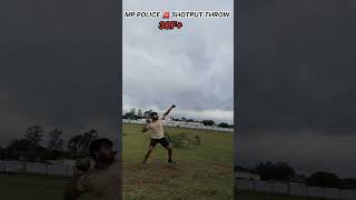 MP POLICE SHOTPUT THROW 🚨🚨30F mppolice [upl. by Ferretti]