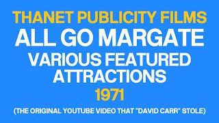 All Go Margate  Various Featured Attractions Margate Kent 1970 [upl. by Trebled604]