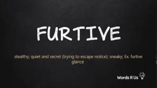 How to Pronounce FURTIVE in American English [upl. by Sixel]