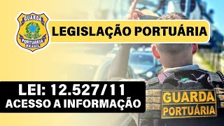 LEI 1252711 acesso a informação  GUARDA PORTUÁRIA [upl. by Meela192]