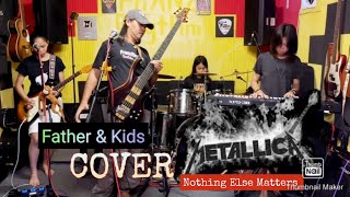 NOTHING ELSE MATTERSMetallica COVER By FRANZRhythm Family BAND [upl. by Aiekam747]