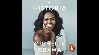 Mi historia Audiolibro de Michelle Obama [upl. by Daus]