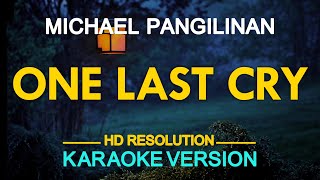 ONE LAST CRY  Michael Pangilinan Brian McKnight 🎙️  KARAOKE  🎵 [upl. by Birkner]