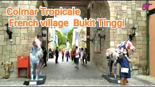 Colmar Tropicale  French village Bukit Tinggi [upl. by Av373]