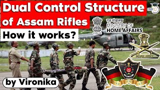 Assam Rifles dual control structure explained  Who should control Assam Rifles MHA or Army NPSC [upl. by Shepherd871]