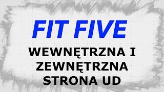 FIT FIVE  WEWNĘTRZNA I ZEWNĘTRZNA STRONA UD  INNER AND OUTER TIGHTS WORKOUT [upl. by Yarehs]