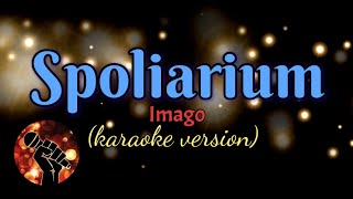 SPOLIARIUM  IMAGO karaoke version [upl. by Myrle]