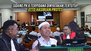 OTTO HASIBUAN PROTES SAAT SIDANG PK 6 TERP1DANA DINYATAKAN TERTUTUP [upl. by Cheng]