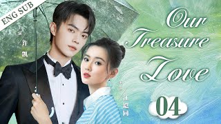 ENGSUB【Our Treasure Love】▶EP04  Xu Kai、Jiang Kaitong💌CDrama Recommender [upl. by Em]