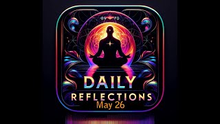 Daily Reflections Meditation Book – May 26 – Alcoholics Anonymous  Read Along – Sober Recovery [upl. by Trinia]