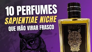 10 PERFUMES DA SAPIENTIAE QUE IRÃO VIRAR FRASCOS [upl. by Palila]