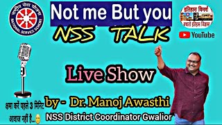 NSS Talk Show Live 🔻 क्षमा करें इस वीडियो में पहले 3 मिनिट आवाज की समस्या है🙏 [upl. by Donavon312]