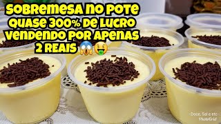 VENDA POR 2 REAIS E LUCRE MUITO COM SOBREMESAS NO POTE [upl. by Atirrehs428]