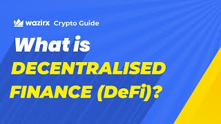 What is DeFI  WazirX Crypto Guide [upl. by Naesyar]