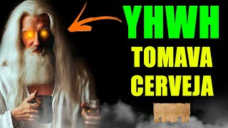 YHWH BEBIA MUITA CERVEJA [upl. by Nickles]