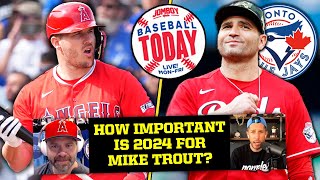 How important is 2024 for Mike Trouts legacy  Baseball Today LIVE [upl. by Phemia914]