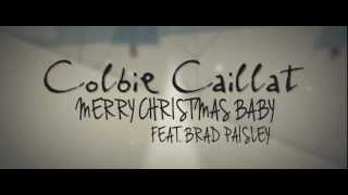 Colbie Caillat  Merry Christmas Baby ft Brad Paisley Lyric Video [upl. by Sirron107]