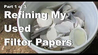 Gold and Silver Refining Filter Papers Recovery Part1 [upl. by Anrahs]