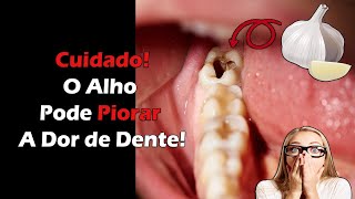 Como NÃO Aliviar Dor de Dente em 5 Minutos  Alho Para Dor de Dente  Tratamento Caseiro [upl. by Ahsieym]