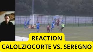 CALOLZIOCORTE VS SEREGNO🔴 REACTION 8092024🔴 CAMPIONATO PROMOZIONE Gir B Lombardia [upl. by Lemaj]