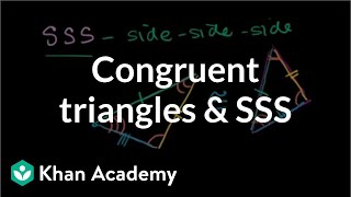 Congruent triangles and SSS  Congruence  Geometry  Khan Academy [upl. by Nahtnhoj]