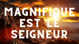 Magnifique est le Seigneur ⭐🌄🌺  Avec les paroles [upl. by Blaseio]